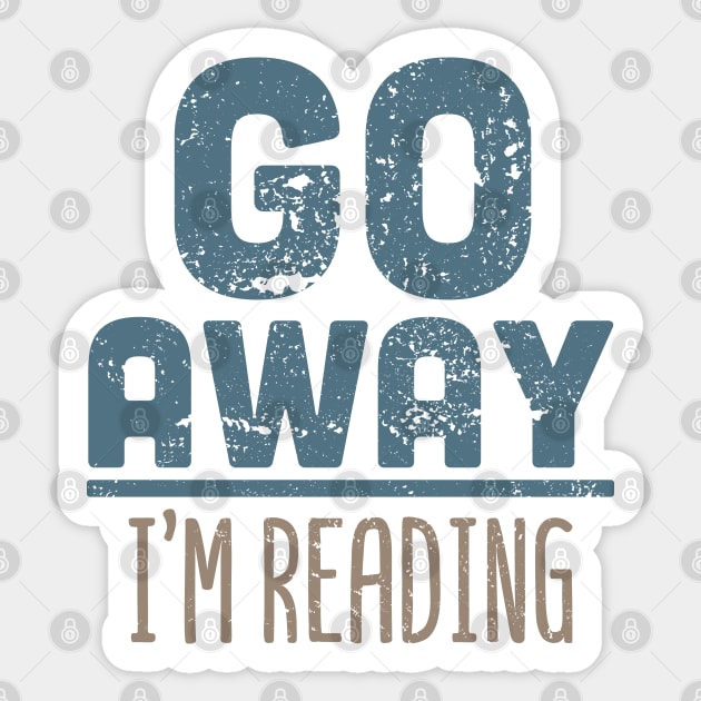 Go Away I'm Reading Sticker by Commykaze